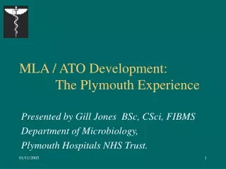 MLA / ATO Development: 	    The Plymouth Experience