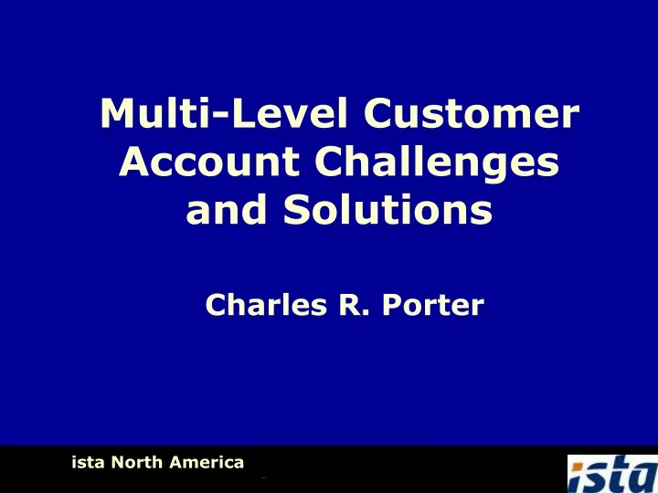 multi level customer account challenges and solutions