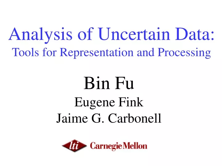 analysis of uncertain data tools for representation and processing