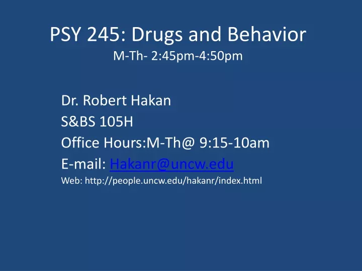 psy 245 drugs and behavior m th 2 45pm 4 50pm
