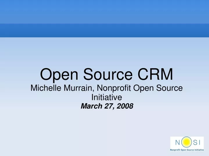 open source crm michelle murrain nonprofit open source initiative march 27 2008