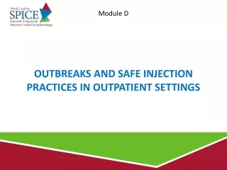 Outbreaks and Safe Injection Practices in outpatient Settings