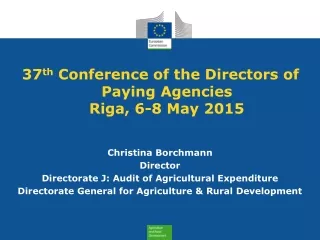 37 th  Conference of the Directors of Paying Agencies Riga, 6-8 May 2015