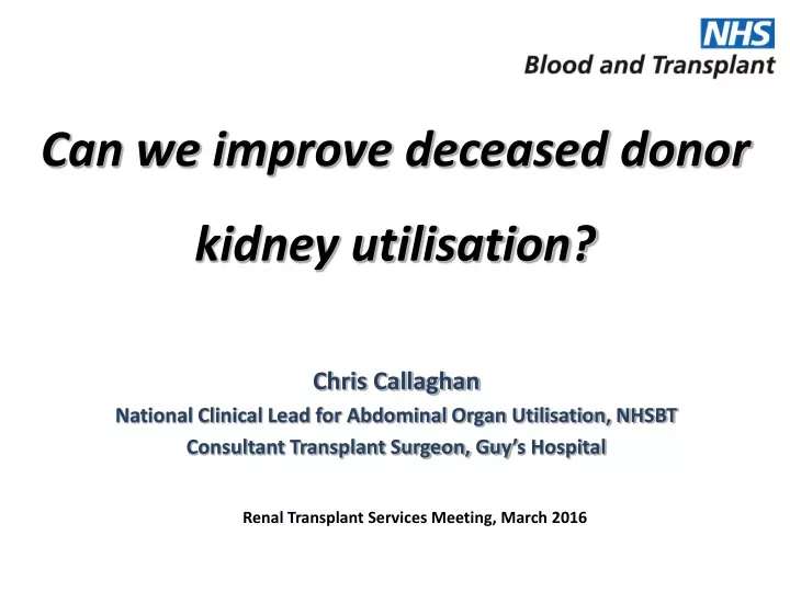 can we improve deceased donor kidney utilisation