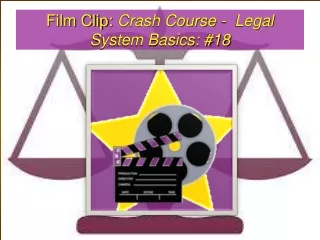 Film Clip:  Crash Course -  Legal System Basics: #18