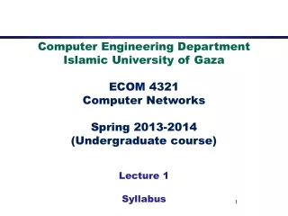 Computer Engineering Department Islamic University of Gaza ECOM 4321 Computer Networks