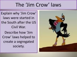 The  ‘ Jim Crow ’  laws
