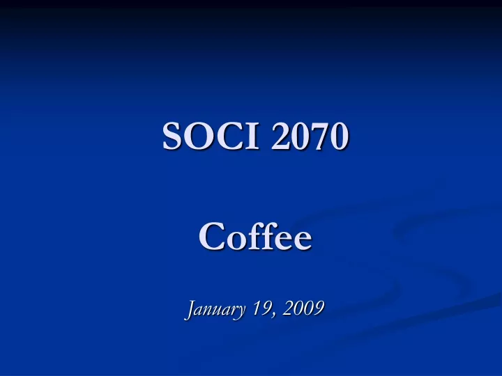 soci 2070 coffee