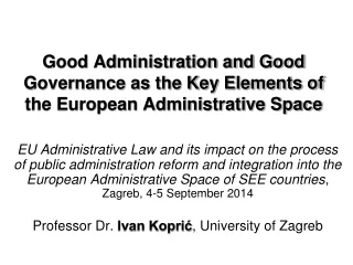 Good Administration and Good Governance as the Key Elements of the European Administrative Space