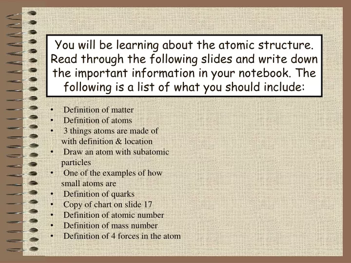 you will be learning about the atomic structure