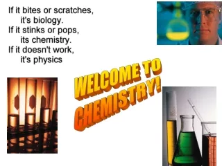 WELCOME TO CHEMISTRY!