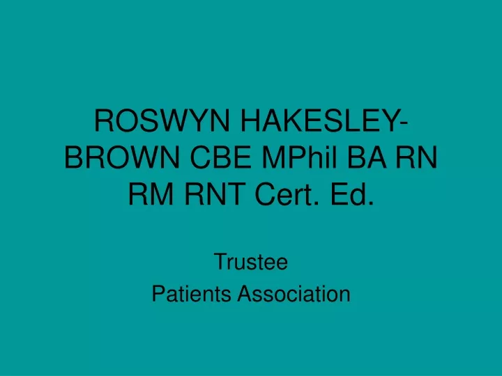 roswyn hakesley brown cbe mphil ba rn rm rnt cert ed