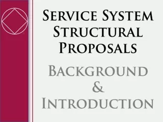 Service System Structural Proposals