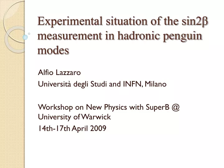 experimental situation of the sin2 measurement in hadronic penguin modes