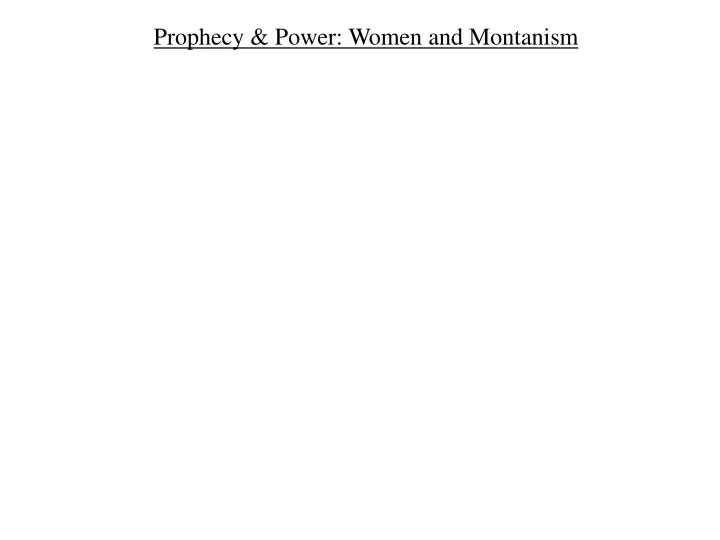 prophecy power women and montanism