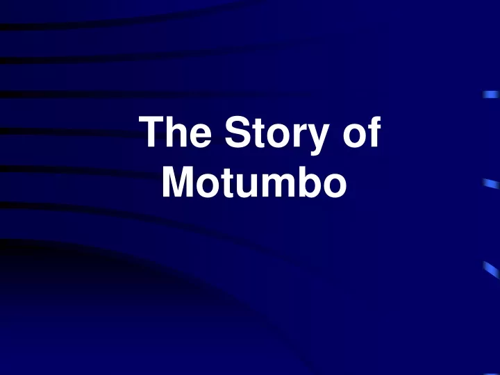 the story of motumbo