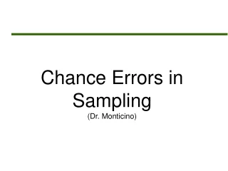 Chance Errors in  Sampling (Dr. Monticino)