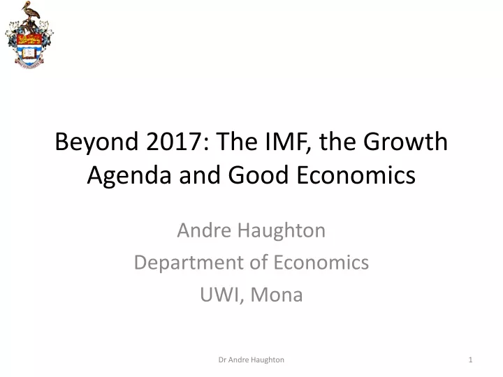 beyond 2017 the imf the growth agenda and good economics