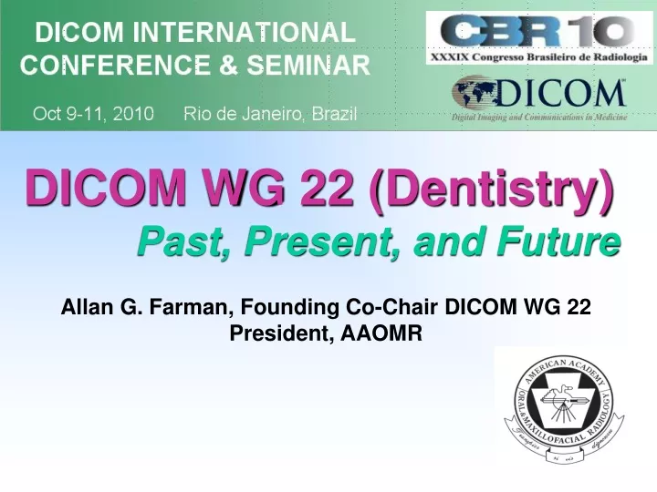dicom wg 22 dentistry past present and future