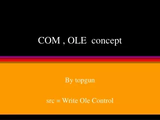 COM , OLE  concept