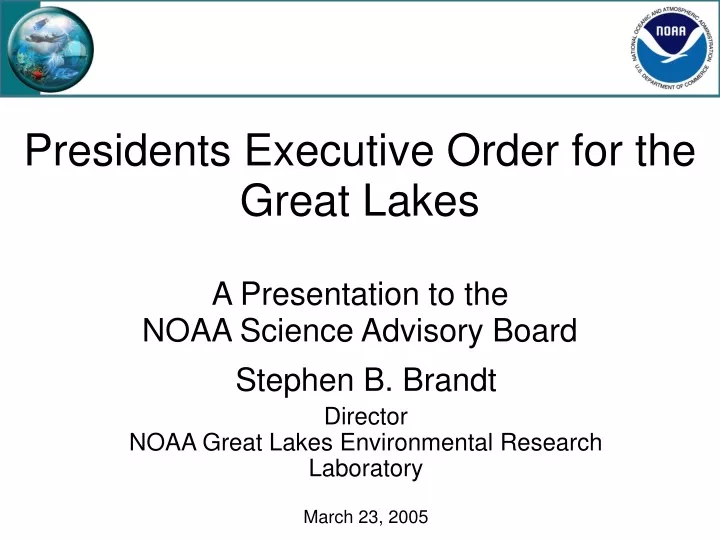 presidents executive order for the great lakes a presentation to the noaa science advisory board