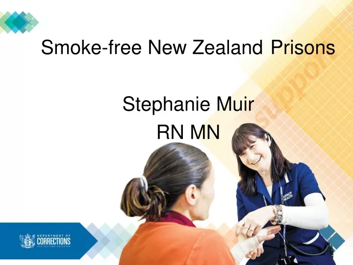smoke free new zealand prisons stephanie muir