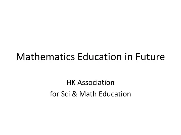 mathematics education in future