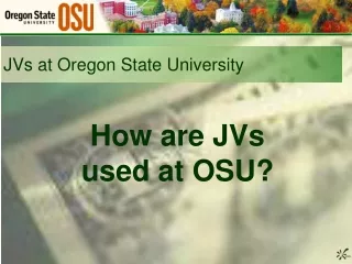 JVs at Oregon State University