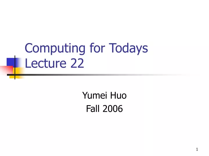 computing for todays lecture 22
