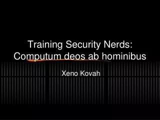 Training Security  Nerds: Computum deos ab hominibus