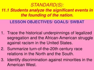 STANDARD(S):  11.1 Students analyze the significant events in the founding of the nation.