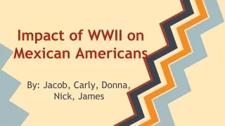 Impact of WWII on Mexican Americans