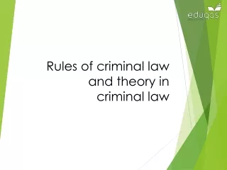 Rules of criminal law and theory in criminal law
