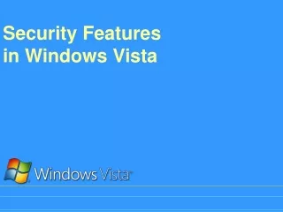 Security Features  in Windows Vista