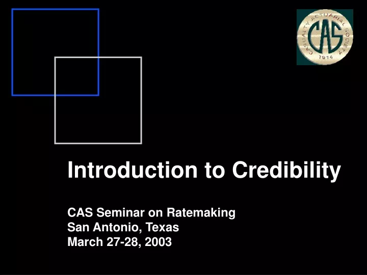 introduction to credibility cas seminar