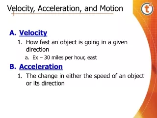 Velocity, Acceleration, and Motion
