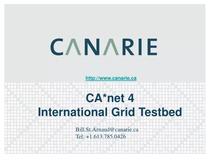 http www canarie ca ca net 4 international grid testbed