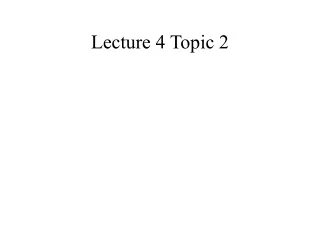 Lecture 4 Topic 2