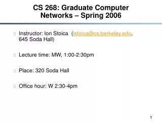 CS 268: Graduate Computer Networks – Spring 2006