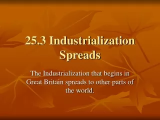 25.3 Industrialization Spreads