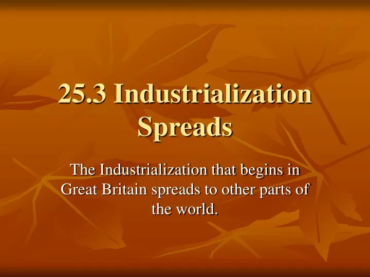 25 3 industrialization spreads