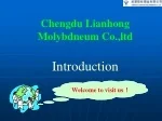 Chengdu Lianhong Molybdneum Co.,ltd Introduction - slide 1
