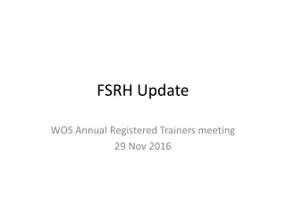 FSRH Update