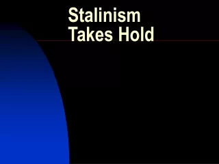 Stalinism  Takes Hold
