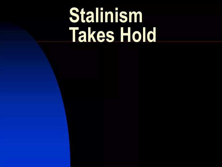 stalinism takes hold