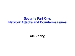Security Part One: Network Attacks and Countermeasures