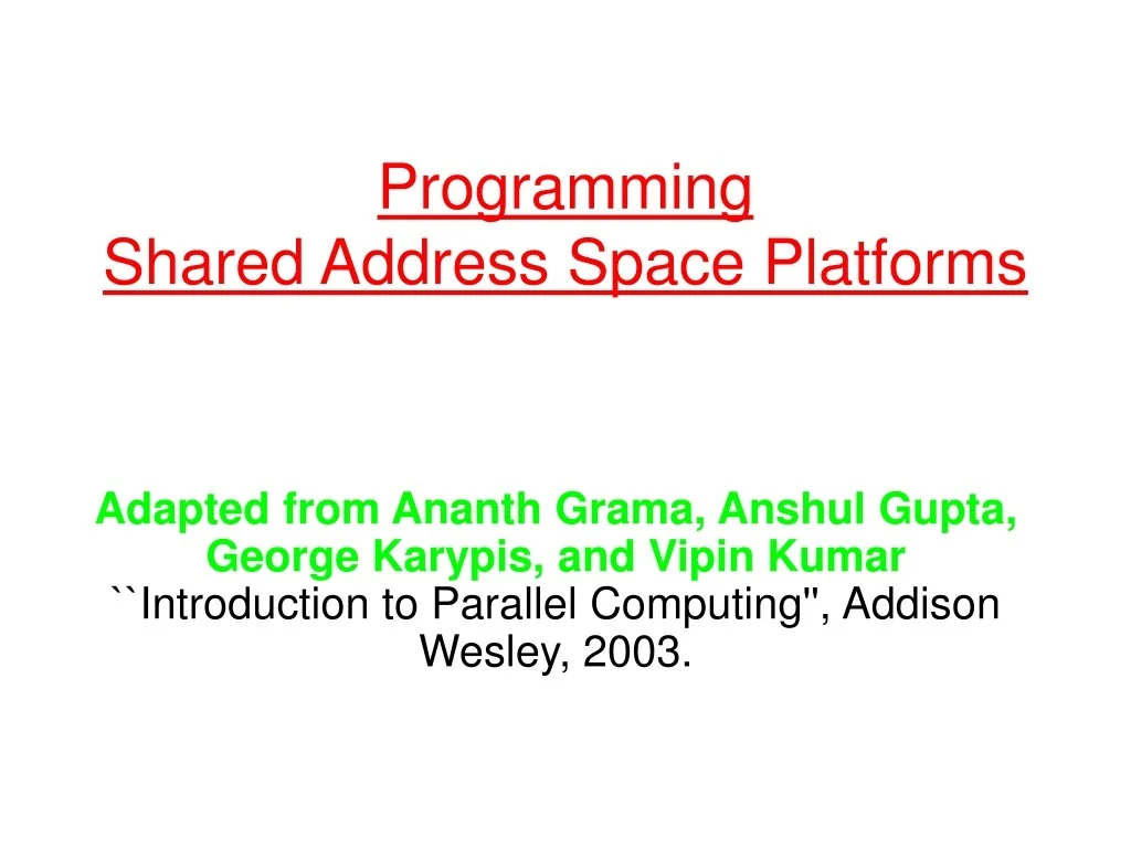 PPT - Programming Shared Address Space Platforms PowerPoint ...