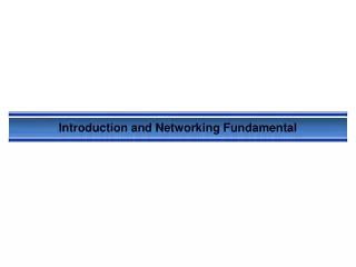 Introduction and Networking Fundamental