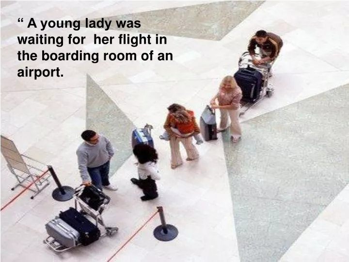 a young lady was waiting for her flight
