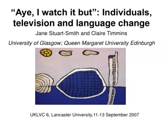 “Aye, I watch it but”: Individuals, television and language change